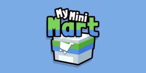 My Mini Mart MOD APK 1